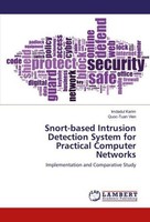 Snort-Based Intrusion Detection System For Practical Computer Networks Quoc-Tuan