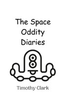 Timothy Clark | The Space Oddity Diaries | Taschenbuch | Englisch (2024)