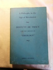 Emmet Kennedy, A philosophe in the age of revolution, Destutt de Tracy...