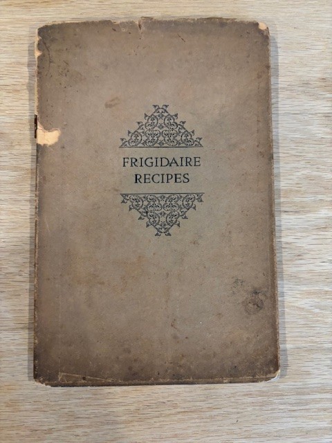 Frigidaire Recipes Vintage Hardcover Cookbook 1928