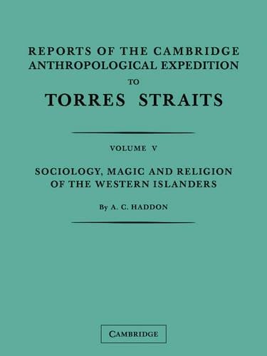 Reports of the Cambridge Anthropological Expedition to Torres... - 9780521179898