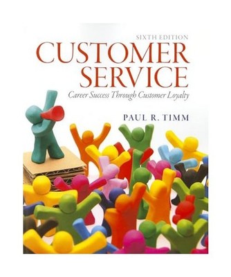 Customer Service: Career Success Through Customer Loyalty: Career Success Throug