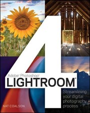 Lightroom 4: Streamlining Your Digital..., Coalson, Nat