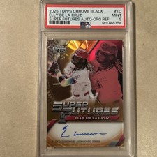 2025 Topps Chrome Black  Elly De La Cruz Super Futures Psa 9  12/25 auto 