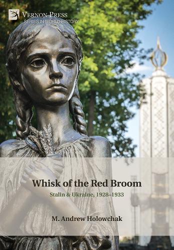 M. Andrew Holow Whisk of the Red Broom: Stalin & Ukraine, 192 (Copertina rigida)