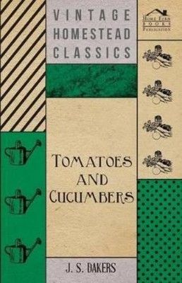 J. S. Dakers Tomatoes And Cucumbers (Paperback) (UK IMPORT)