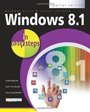 Windows 8.1 in easy steps - Special Edition By Michael Price,Stuart Yarnold