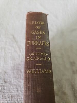 1923 Flow Of Gases In Furnaces W.E. Groume Grjimailo Williams John Wiley & Sons
