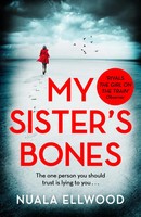 Nuala Ellwood | My Sister's Bones | Taschenbuch | Englisch (2017) | 390 S.