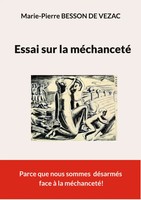 Marie-Pierre Besson De Vezac | Essai Sur La MéChanceté | Taschenbuch (2025)
