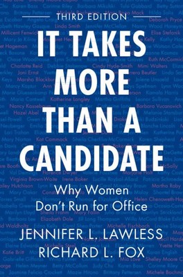 It Takes More Than a Candidate | Jennifer L. Lawless, Richard L. Fox | englisch