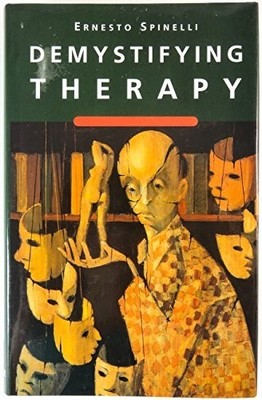 Demystifying Therapy (Psychology/self-help) by Spinelli, Ernesto Hardback Book