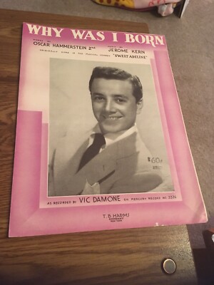 Vintage Sheet Music - Why was I born, Hammerstein II/Kern  Vic Damone 1929