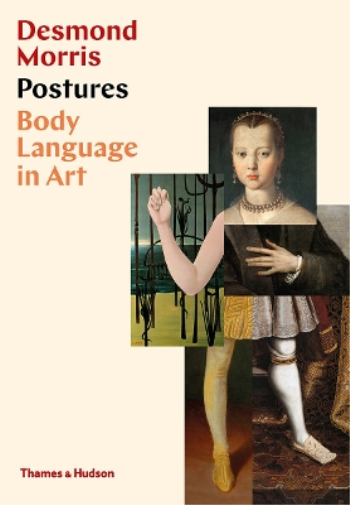 Desmond Morris Postures: Body Language in Art (Copertina rigida)