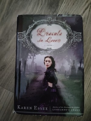 Dracula in Love by Karen Essex (2010, Hardcover)