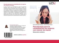 Psicoterapia Para La RehabilitacióN De Mujeres Con CáNcer De Mama Kirenia Sixta