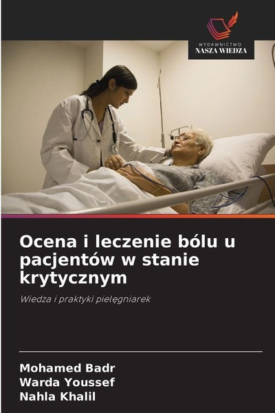 Ocena I Leczenie BóLu U PacjentóW W Stanie Krytycznym Warda Youssef-image