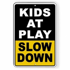 KIDS AT PLAY SLOW DOWN 12" x 8" Aluminum Metal Novelty Sign safety caution SNW17
