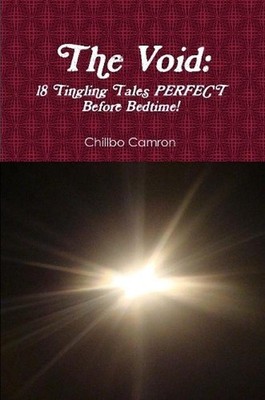 The Void: 18 Tingling Tales Perfect Before Bedtime! by Chillbo Camron (English)
