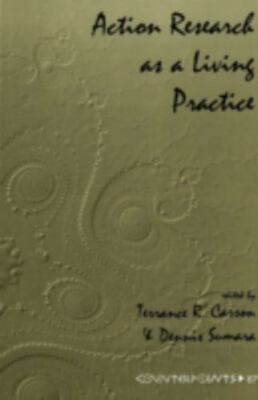 Action Research as a Living Practice [Counterpoints]