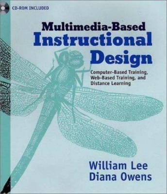 Multimedia-Based Instructional Design: Computer-Based Training, Web-Based...