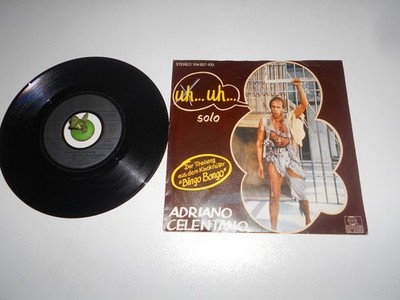 Adriano Celentano - Uh .. Uh ... (1982)Vinyl 7` inch Single Vg +++