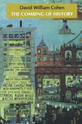 The Combing of History by David William Cohen (Paperback, 1994)