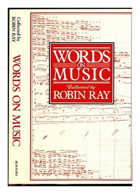 RAY, ROBIN Words On Music / Gesammelt Von Robin Ray 1984 Erste Ausgabe Hardcover