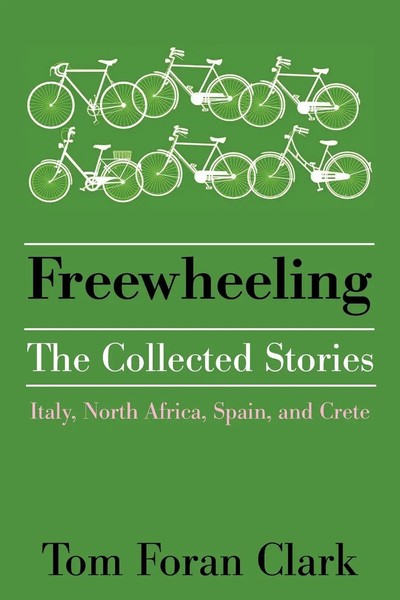 Freewheeling The Collected Stories Tom Foran Clark Taschenbuch Englisch 2021-image