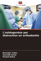 L'ostéOgenèSe Par Distraction En Orthodontie Puneet Batra