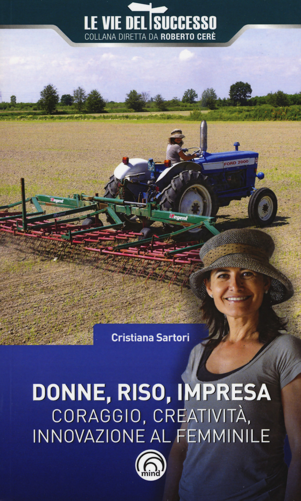 Donne, riso, impresa. Coraggio, creatività, innovazione al femminile - Sar...
