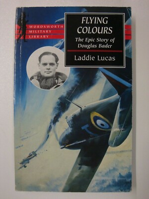 Flying Colours, The Epic Story Of Douglas Bader (RAF Fighter Command, Duxford)