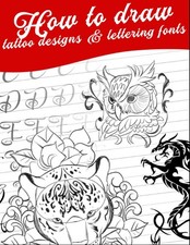 How To Draw Tattoo Designs  Lettering Fonts: Drawing Tattoo and Lettering Compo