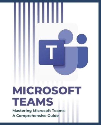 Kiet Huynh Mastering Microsoft Teams (Tascabile) | eBay