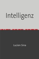 Intelligenz De Lucien Sina Taschenbuch 152 S. Deutsch 2024 Epubli