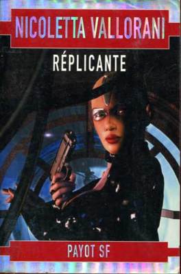 NICOLETTA VALLORANI: REPLIKANT. PAYOT SF. 2000.