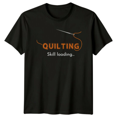 Quilting Skill Loading T-Shirt Nadel Faden Hobby Nähen Tee