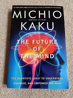 The Future of the Mind: The Scientific Quest to Understand, Enhance, and Empower