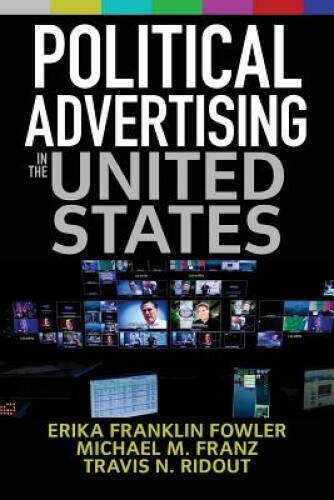 Political Advertising in the United States - Paperback - GOOD