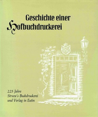 Peters, Gustav - Geschichte einer Hofbuchdruckerei : 225 Jahre Struve's Buchdruc