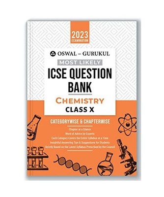 Oswal - Gurukul Chemistry Most Likely Question Bank: ICSE Class 10 For 2023 Exam