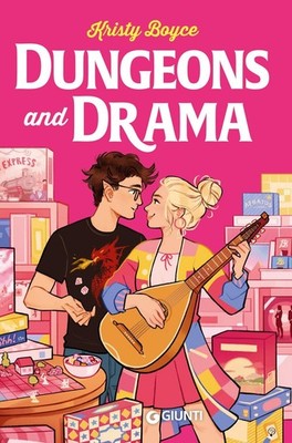 Kristy Boyce Mathilde Bonetti Dungeons and drama. Ediz. italiana (Paperback)