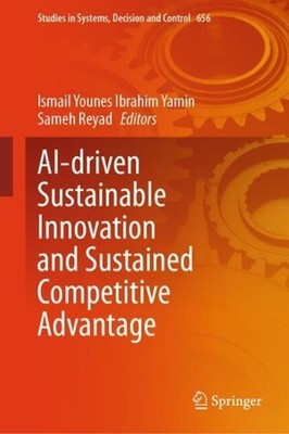 AI-driven Sustainable Innovation and Sustained Competitive Advantage by Ismail Y
