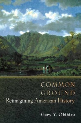 Common Ground: Reimagining American History - Paperback - ACCEPTABLE