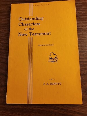Outstanding Characters of the New Testament 4th ed J. A. McNutt - Vintage Good