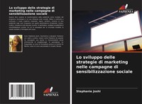Stephanie Joshi | Lo Sviluppo Delle Strategie Di Marketing Nelle Campagne Di...