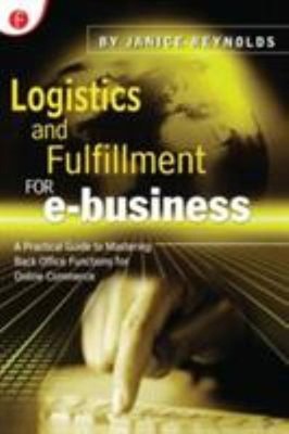 Logistics and Fulfillment for E-Business : A Practical Guide to M