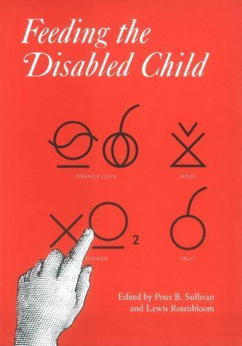 Clinics in Developmental Medicine (Mac Keith Press) Ser.: Feeding the ...