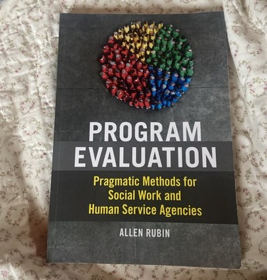Program Evaluation: Pragmatic Methods for Social Work and Human Service Agencies
