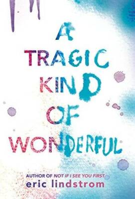 A Tragic Kind of Wonderful - Hardcover By Lindstrom, Eric - GOOD